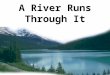 A River Runs Through It