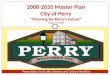 2008-2035 Master Plan City of Perry "Planning for Perry’s Future” August 13, 2008