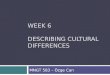 Week 6 DEScRIBING CULTURAL DIFFERENCES