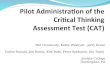Pilot Administration of the Critical Thinking Assessment Test (CAT)