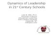Dynamics of Leadership  in 21 st  Century Schools