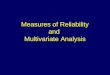 Measures of Reliability and  Multivariate Analysis