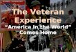 The Veteran Experience “America in the World” Comes Home