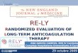 R ANDOMIZED  E VALUATION OF  L ONG-TERM ANTICOAGULATION THERAP Y