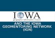 And the Iowa  geomentoring  network  (IGN)