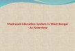 Madrasah Education System in West Bengal - An Overview