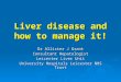 Liver disease and how to manage it!