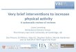 Very brief interventions to increase physical activity