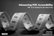 Measuring PDF Accessibility PDF  a11y Testing  for the Rest of Us