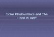 Solar Photovoltaics and The Feed In Tariff