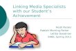 Linking Media Specialists with our Student’s Achievement