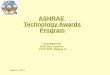 ASHRAE  Technology Awards Program Developed by Rick Des Lauriers  CTTC RVC, Region X