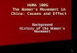 HUMA 100G  The Women’s Movement in China: Causes and Effect