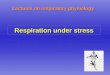 Respiration under stress