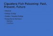 Ciguatera Fish  Poisoning: Past, Present, Future