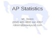 AP Statistics Mr. Deem (858) 485-4800 ext 4267 rdeem@powayusd