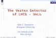 The Vertex Detector of LHCb - VeLo