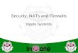 Security, NATs and Firewalls Ingate Systems