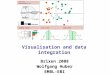 Visualisation and data integration