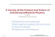 A Survey of the Present and Future of Astro/Cosmo/Particle Physics S. Ritz