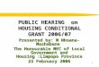 PUBLIC HEARING  on  HOUSING CONDITIONAL GRANT 2006/07