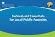 Federal-aid Essentials for Local Public Agencies