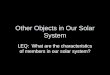 Other Objects in Our Solar System