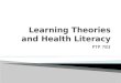 Learning Theories and Health  L iteracy