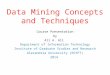 Data Mining Concepts and Techniques Course Presentation by Ali A. Ali