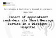Impact of appointment reminders via Short Message Service in a District  Hospital