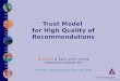 Trust Model  for High Quality of Recommendations