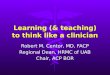 Learning (& teaching) to think like a clinician