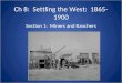 Ch 8:  Settling the West:  1865-1900