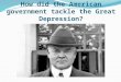 How did the American government tackle the Great Depression?