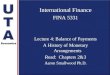 International Finance FINA 5331 Lecture 4: Balance of Payments A History of Monetary Arrangements