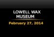 Lowell Wax Museum