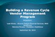 Building a Revenue Cycle Vendor Management Program Presenters: