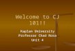 Welcome to CJ 101!!