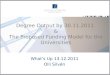 Degree Output by 30.11.2011  & The Proposed Funding Model  for the Universities