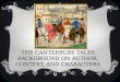 THE CANTERBURY TALES BACKGROUND ON AUTHOR, CONTEXT, AND CHARACTERS