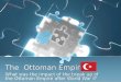 The  Ottoman Empire