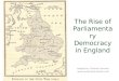 The Rise of Parliamentary Democracy in England