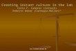 Creating instant culture in the lab Colin F. Camerer (Caltech) Roberto Weber (Carnegie-Mellon)*