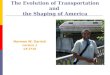 The Evolution of Transportation and  the Shaping of America