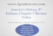 America’s History , 8 th  Edition, Chapter 7 Review Video
