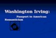 Washington Irving: Passport to American Romanticism