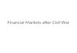 Financial Markets after Civil War