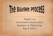 Todd Lee Assistant Chancellor Budget & Planning April 2011