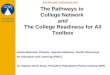 The Pathways to  College Network  and The College Readiness for All Toolbox