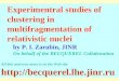 Experimentral studies of clustering in multifragmentation of relativistic nuclei